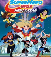 美国动画电影《DC超级英雄美少女：年度英雄 DC Super Hero Girls: Hero of the Year》英语中英双字 1080P/MP4/1.14G 动画片DC超级英雄美少女下载