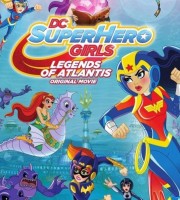 DC动画电影《DC超级英雄美少女：亚特兰蒂斯传奇 DC Super Hero Girls: Legends of Atlantis 2018》英语中字 1080P/MP4/1.69G 动画片亚特兰蒂斯传奇下载