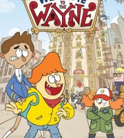 尼克频道动画片《欢迎来韦恩 Welcome to the Wayne》第2季全10集 国语版10集+英语版10集 1080P/MP4/3.68G 动画片欢迎来韦恩下载