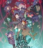 日本动画片《小魔女学园 Little Witch Academia》第二季全12集 英日双语中英日三字 1080P/MP4/3.29G 动画片小魔女学园下载