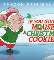 动画电影《如果你给老鼠一个圣诞饼干 If You Give a Mouse a Christmas Cookie》国英日法等多语音轨+多国字幕 官方纯净无水印版 1080P/MKV/6.02G 动画片下载